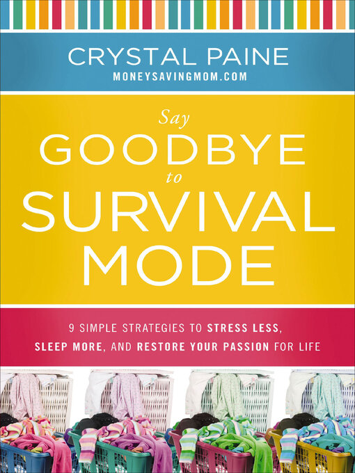 Title details for Say Goodbye to Survival Mode by Crystal Paine - Available
